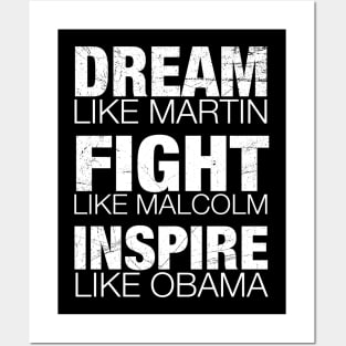 Dream Like Martin, Fight Like Malcolm, Inspire Like Obama, Black History, African American Posters and Art